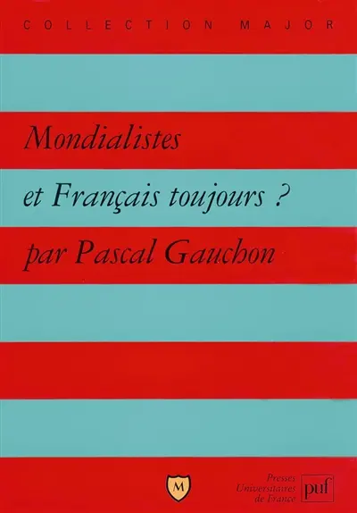 Mondialistes et Français toujours ?