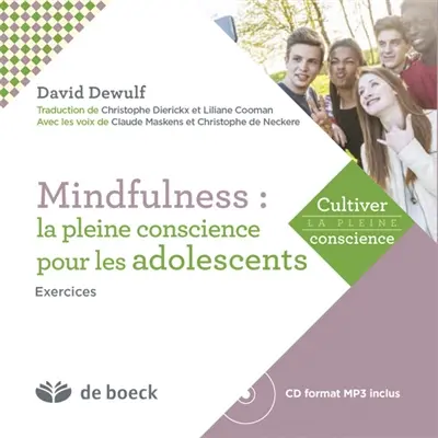 Mindfulness : la pleine conscience pour les adolescents : exercices