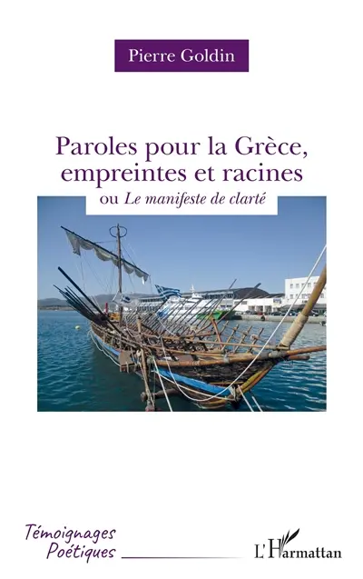 Paroles pour la Grèce, empreintes et racines ou Le manifeste de clarté