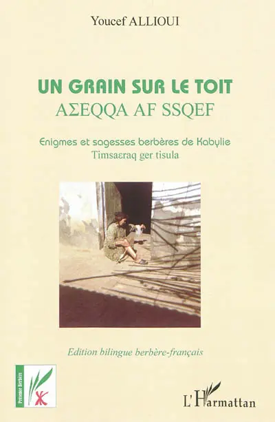 Un grain sur le toit : énigmes et sagesses berbères de Kabylie