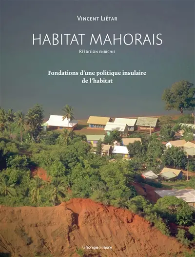 Habitat mahorais : fondations d'une politique insulaire de l'habitat