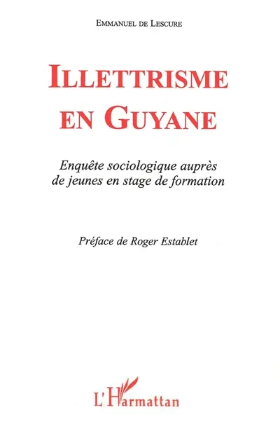 Illettrisme en Guyane : enquête sociologique auprès de jeunes en stage de formation