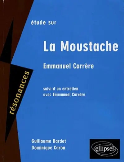 Etude sur Emmanuel Carrère, La moustache