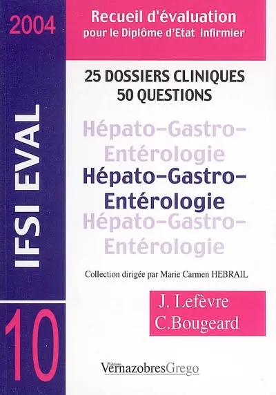 Hépato-gastro-entérologie : 25 dossiers cliniques, 50 questions