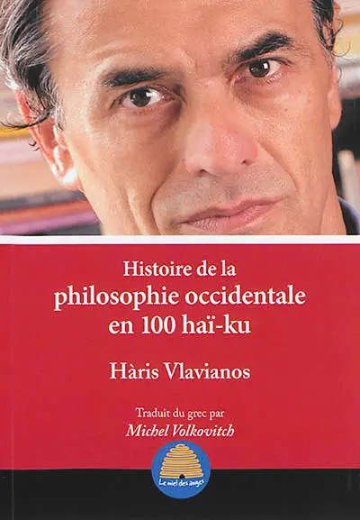 Histoire de la philosophie occidentale en 100 haï-ku : des présocratiques à Derrida