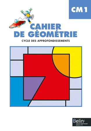 Cahier de géométrie CM1, cycle des approfondissements