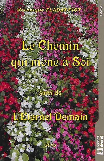 Le chemin qui mène à soi. L'éternel demain