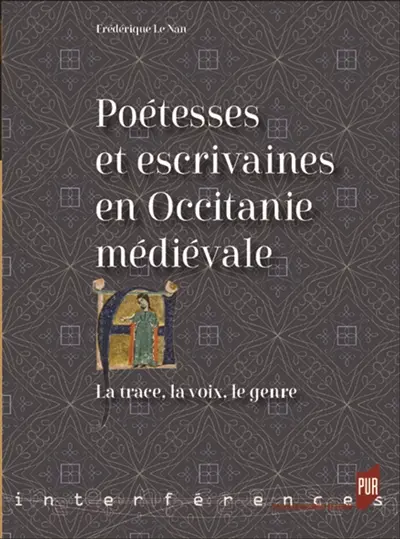 Poétesses et escrivaines en Occitanie médiévale : la trace, la voix, le genre