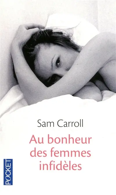 Au bonheur des femmes infidèles : récits