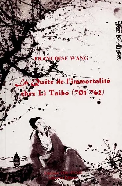 La quête de l'immortalité chez Li Taibo (701-762)