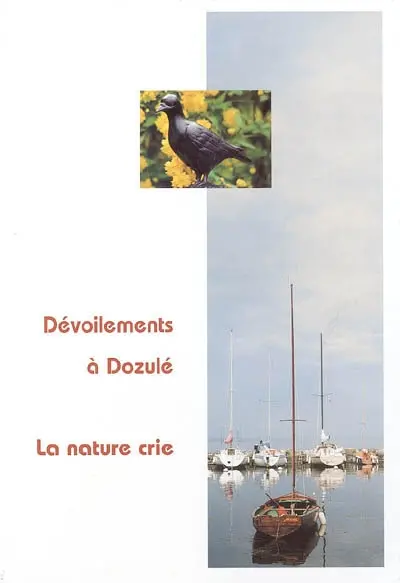 Dévoilements à Dozulé. Vol. 5. La nature crie