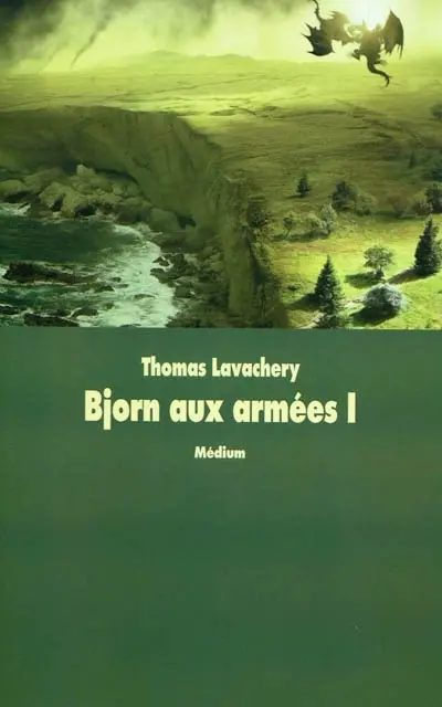 Bjorn aux armées. Vol. 1. Le jarlal