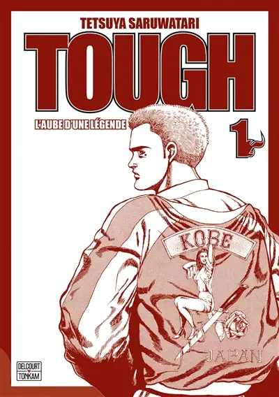 Tough : l'aube d'une légende. Vol. 1
