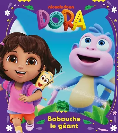 Dora. Babouche le géant