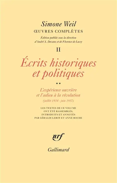 Oeuvres complètes. Vol. 2. Ecrits historiques et politiques. Vol. 2. L'expérience ouvrière et l'adieu à la révolution, juillet 1934-juin 1937