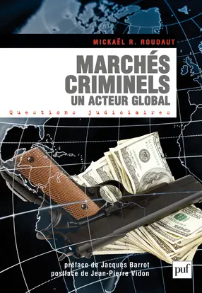 Marchés criminels : un acteur global