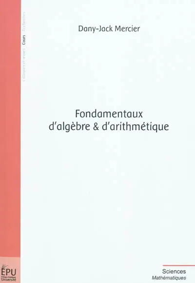 Fondamentaux d'algèbre & d'arithmétique