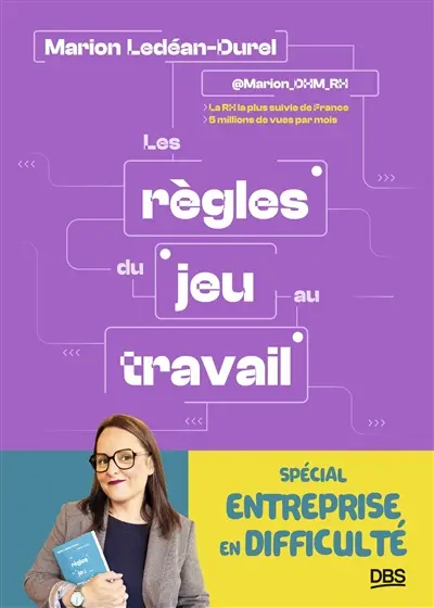 Les règles du jeu au travail : spécial entreprise en difficulté