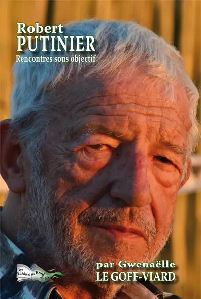 Robert Putinier : rencontres sous objectif