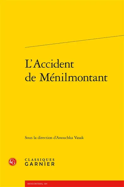 L'accident de Ménilmontant : actes du colloque organisé au pavillon du Carré de Baudoin les 12 et 13 octobre 2012