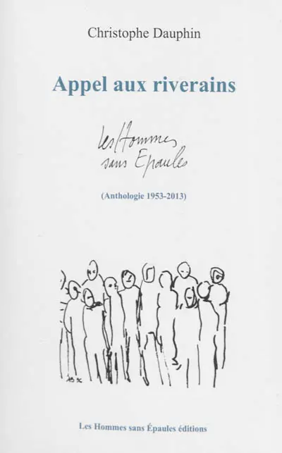 Appel aux riverains : les Hommes sans épaules, anthologie 1953-2013