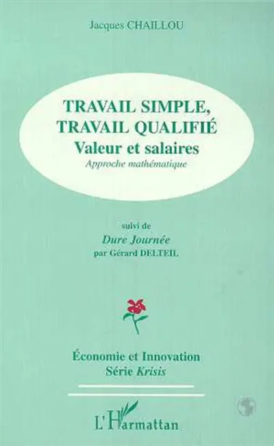 Travail simple et travail qualifié : valeur et salaires : approche mathématique. Dure journée