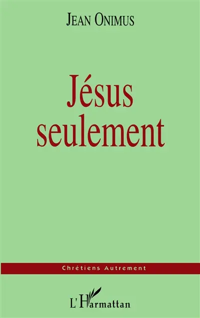 Jésus seulement