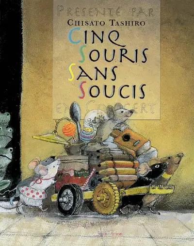 Cinq souris. Cinq souris sans soucis