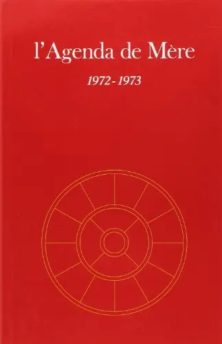 L'agenda de Mère. Vol. 13. 1972- 1973
