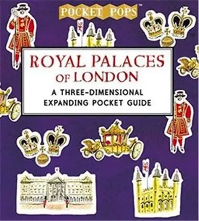 Royal Palaces of London : A Three-Dimensional Expanding Pocket Guide