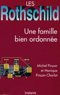 Les Rothschild : une famille bien ordonnée
