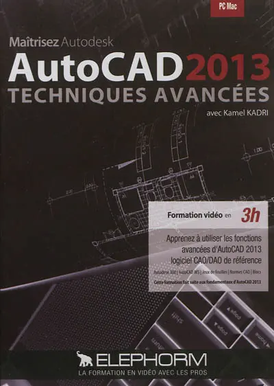 Maîtrisez Autodesk Autocad 2013 : techniques avancées
