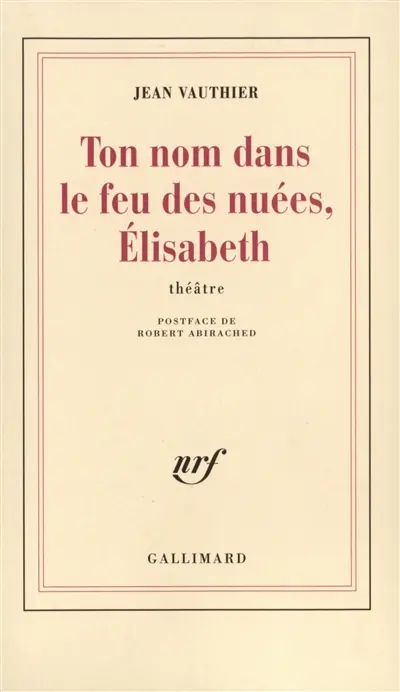 Ton nom dans le feu des nuées, Elisabeth