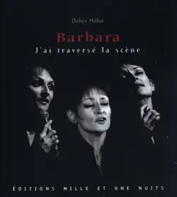 Barbara : j'ai traversé la scène