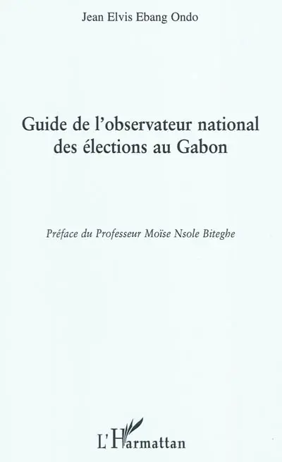 Guide de l'observateur national des élections au Gabon
