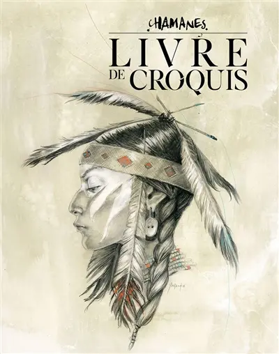Chamanes : les chants de la déesse : livre de croquis