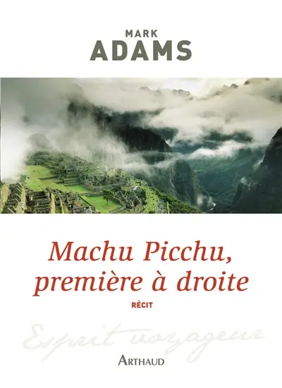 Machu Picchu, première à droite