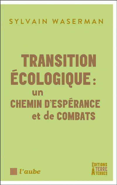 Transition écologique : un chemin d’espérance et de combats