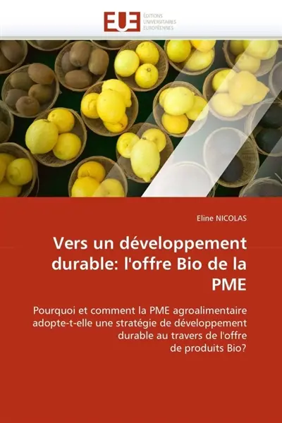 Vers un développement durable : l''offre Bio de la PME