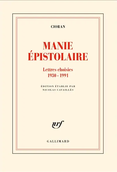 Manie épistolaire : lettres choisies, 1930-1991