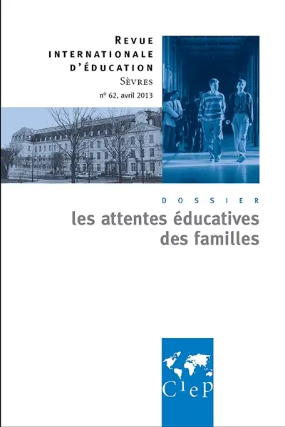 Revue internationale d'éducation, n° 62. Les attentes éducatives des familles