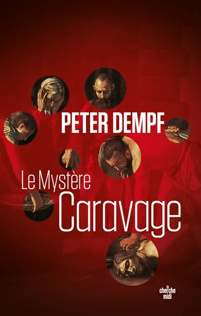 Peter Dempf - Le mystère Caravage 