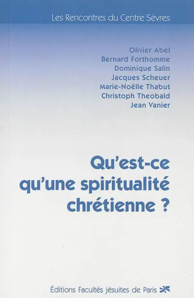 Qu'est-ce qu'une spiritualité chrétienne ?