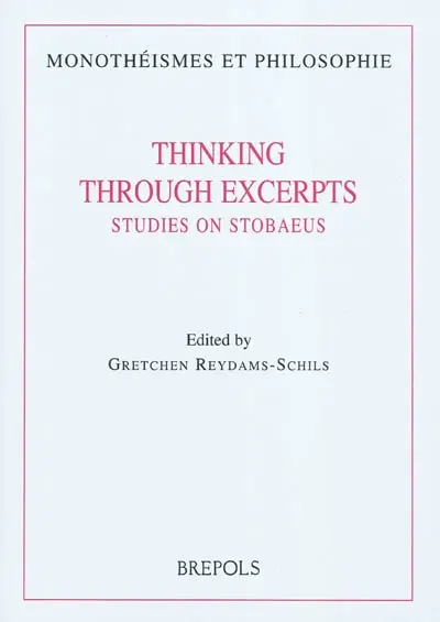 Thinking through excerpts : studies on Stobaeus