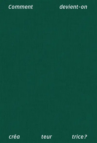 Comment devient-on créateur.trice ?