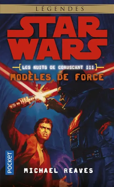 Les nuits de Coruscant. Vol. 3. Modèles de force
