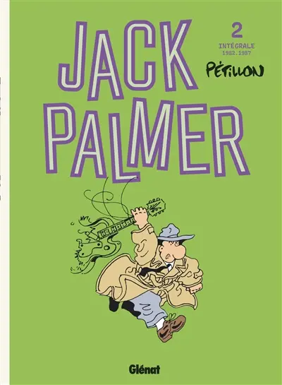 Jack Palmer : intégrale. Vol. 2. 1982-1987