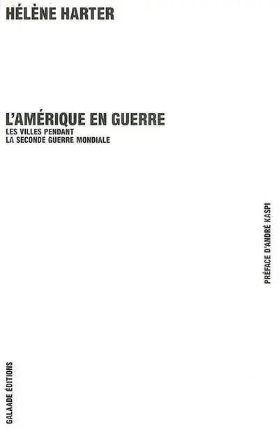 L'Amérique en guerre : les villes pendant la Seconde Guerre mondiale