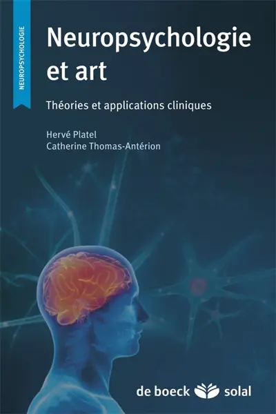 Neuropsychologie et arts : théories et applications cliniques