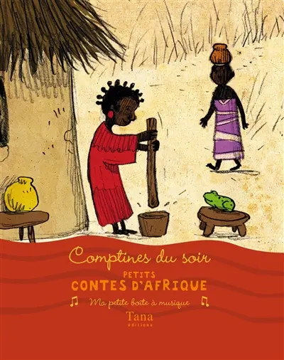 Contes d'Afrique : comptines du soir